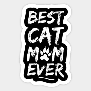 Best Cat Mom Ever - Cat Lover Kitten Mother's Day Gift Idea Sticker